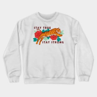 Stay True Stay Strong Crewneck Sweatshirt